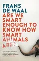 Are We Smart Enough to Know How Smart Animals Are?:... | Buch | Zustand sehr gut