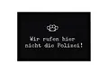 MoonWorks Fußmatte Fußmatte mit Spruch lustig Wir rufen hier nicht die Polizei Ironie Sarkasmus rutschfest & waschbar Moonworks®, rechteckig