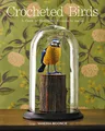 Crocheted Birds: A Flock of Feathered Friends to Make