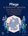 Pflege in Einfacher Sprache Gesundheitssystem und Pflegeberufe in Deutschla