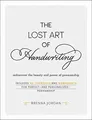 The Lost Art of Handwriting: Rediscover the Beauty ... | Buch | Zustand sehr gut