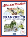Philippe Gloaguen DuMont Bildband Atlas der Reiselust Frankreich