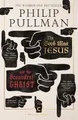 Philip Pullman The Good Man Jesus and the Scoundrel Christ (Taschenbuch) Canons