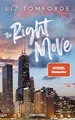 The Right Move: Roman - TikTok made me buy it: Sports Romance trifft auf Fake Dating und Grumpy x Sunshine – endlich auf Deutsch! (Windy City-Reihe, Band 2)