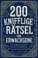 200 knifflige Rätsel für Erwachsene: Gehirnjogging, Logi... | Buch | Zustand gut