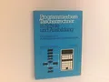 Programmierbare Taschenrechner in Schule und Ausbildung: Grundlagen und Anwendun