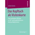 Das Kopftuch als Visitenkarte von Juliane Kanitz / Springer Fachmedien Wiesbaden / Taschenbuch