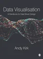 Data Visualisation: A Handbook for Data Driven Design