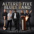 Altered Five Blues Band Hammer & Chisel Album (US IMPORT)