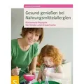 Gesund genießen bei Nahrungsmittelallergien