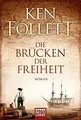 Die Brücken der Freiheit: Roman: 17231  von Folle... | Buch | Zustand akzeptabel