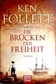 Die Brücken der Freiheit von Ken Follett (2015, Taschenbuch) ☆Guter Zustand☆