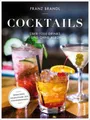 Cocktails: Über 1000 Drinks mit und ohne Alkohol Franz Brandl