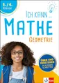 Klett Ich kann Mathe Geometrie 5./6. Klasse: Mathematik üben und verstehen in kleinen Schritten