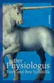 Der Physiologus: Tiere und ihre Symbolik  von Unbekannt | Buch | Zustand wie neu
