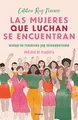 Las mujeres que luchan se encuentran / Women Who Fight Can Be Found: Manual De Feminism Pop Latinoamericano