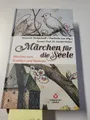 Märchen für die Seele: Märchen zum Erzählen und Vorlesen Heinrich Dickerhoff: