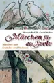 Märchen für die Seele: Märchen zum Erzählen und Vorlesen... | Buch | Zustand gut