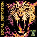 SOCIAL DISTORTION Born To Kill - CD - Digipak (2026)