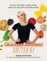 The Glucose Goddess Method: Your fo..., Jessie Inchausp