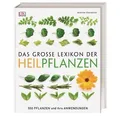 Das große Lexikon der Heilpflanzen