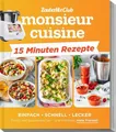 monsieur cuisine by ZauberMix - Express-Rezepte Redaktion ZauberMix