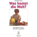 Was kostet die Welt? von Annette Claar / Springer Berlin Heidelberg / Taschenbuch
