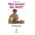 Was kostet die Welt? Wie Kinder lernen, mit Geld umzugehen
