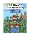 Wo kommt mein Essen her? Malbuch: Lernen durch Malen und Kreativität fördern f