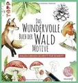 Das wundervolle Buch der Waldmotive: Malen lernen S... | Buch | Zustand sehr gut