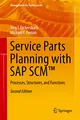 Service Parts Planning with SAP SCM™: Processes, Structures, and Functions (Management for Professionals)