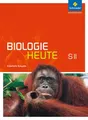 Biologie heute SII - Erweiterte Ausgabe 2012 Ausgabe 2012