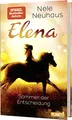 Elena – Ein Leben für Pferde 2: Sommer der Entscheidung: Romanserie der Bestsellerautorin (2)