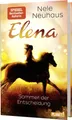 Jugendbuch Elena – Ein Leben für Pferde 2: Sommer der Entscheidung Romanserie der Nele Neuhaus