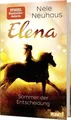 Elena – Ein Leben für Pferde 2: Sommer der Entscheidung: Romanserie der Bes
