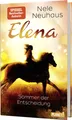 Elena – Ein Leben für Pferde 2: Sommer der Entscheidung Romanserie der Bestse...