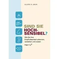Sind Sie hochsensibel?