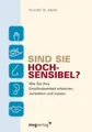 Sind Sie hochsensibel?: Wie Sie Ihre Empfindsamkeit... | Buch | Zustand sehr gut