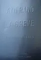 La Greve / Atlas Shrugged (Romans, Essais, Poesie, Documents)