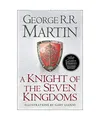 A Knight of the Seven Kingdoms: Being the Adventures of Ser Duncan the Tall, and