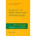 Diagnostik von Selbstkonzept, Lernmotivation und Selbstregulation Tests und Trends in der pädagogisch-psychologischen Diagnostik 2