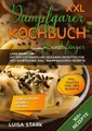 XXL Dampfgarer Kochbuch für Anfänger Luisa Stark