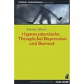 Auer-System-Verlag, Carl Hypnosystemische Therapie bei Depression und Burnout (Hypnose und Hypnotherapie)