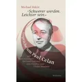 Schwerer werden. Leichter sein. Gespräche um Paul Celan