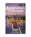 Australien Ostküste Reiseführer: Ostküste Budget Work and Travel Reiseführer