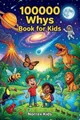 Norrex Kids 100000 Whys Book for Kids: A Children's En (Taschenbuch) (US IMPORT)