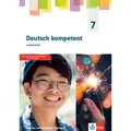 Deutsch kompetent 7. Arbeitsheft Klasse 7. Ausgabe Sachsen, Sachsen-Anhalt, Thüringen Gymnasium
