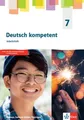 Deutsch kompetent 7. Arbeitsheft Klasse 7. Ausgabe Sachsen, Sachsen-Anhalt, T...