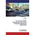 Lap Lambert Academic Car License Plate Recognition by Using Template Matching Algorithm (Asrani Lit, Arina Yusuf, Annisa Jamali, 2014) (55545138)