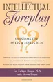 Intellectual Foreplay: A Book of Questions for Lovers an... | Buch | Zustand gut